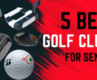 5 Best Golf Clubs for Seniors 2024: Lightweight and Easy-to-Swing Golf Clubs