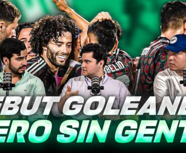 PODCAST DE PADILLA #417 — DEBUT GOLEANDO DE LA SELECCIÓN PERO SIN GENTE // MÉXICO 3-0 NUEVA ZELANDA