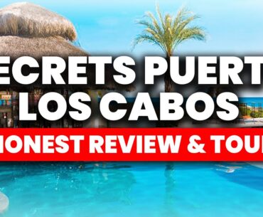 Secrets Puerto Los Cabos Golf & Spa Resort | (HONEST Review & Tour)
