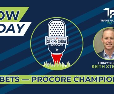 Best Bets with Keith Stewart — Procore Championship