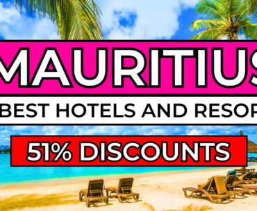 Top 11 Best Hotels and Resorts in Mauritius (2024/25)