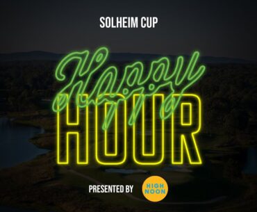 Happy Hour: '24 Solheim Cup