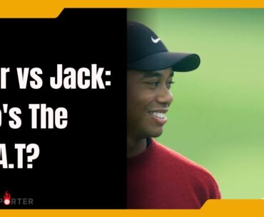 Tiger vs Jack: Who's The G.O.A.T?