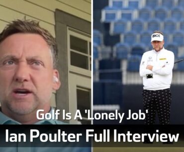 Ian Poulter: Golf Is A ‘Lonely Job’ | Full Interview On LIV Golf, His Son's Future In Golf And More