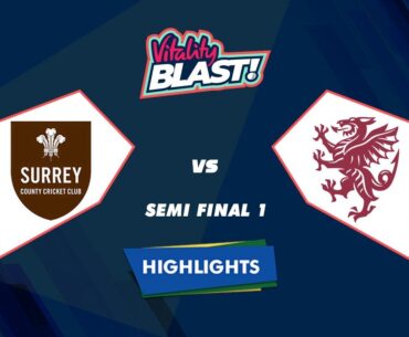 Highlights: T20 Blast - Semi Final 1, Surrey vs Somerset | T20 Blast - SF 1 - SRY vs SOM