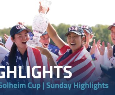 2024 Solheim Cup | Sunday Match Highlights