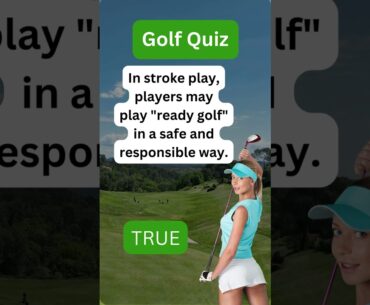 USGA Golf Rule 6.4b(2): Playing "Ready Golf" in Stroke Play