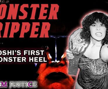 MONSTER RIPPER: Joshi's First Great Monster Heel
