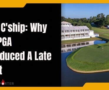 Tour C'ship: Why The PGA Introduced A Late Twist