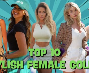 Top 10 Stylish Female Golfers You Can't Miss! @secretgolftour