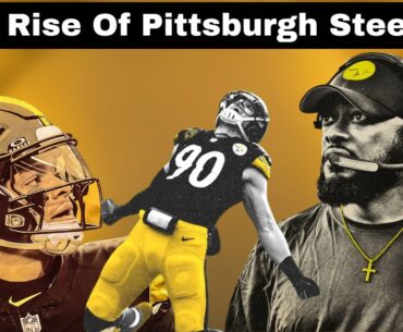 The Rise of the Pittsburgh Steelers: NFL Documentary 2024