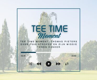 Tee Time Moment: Thomas Pieters over 1000 Strokes en zijn missie tegen kanker