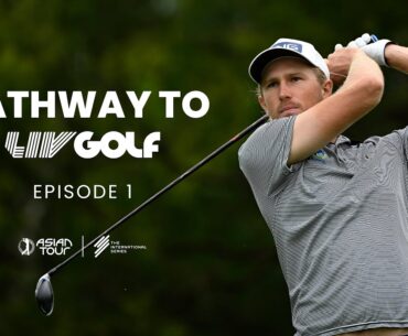 What Does It Take to Make Golf’s Biggest Stage? | Pathway To LIV Golf | Episode 1