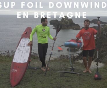 SUP FOIL DOWNWIND EN BRETAGNE