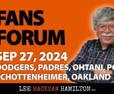 Dodgers, Padres, Shohei Ohtani, Marty Schottenheimer, Oakland A's, Dave Roberts - Fans Forum Sept 27
