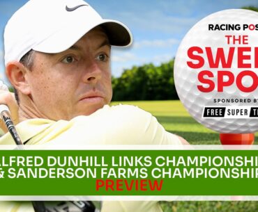 Alfred Dunhill Links & Sanderson Farms Preview | Golf Betting Tips | The Sweet Spot | Racing Post