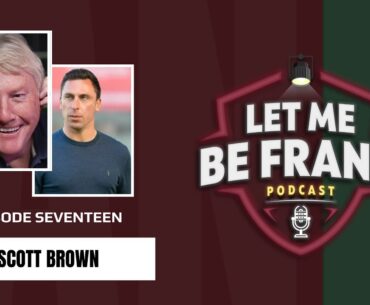 Celtic and Scotland legend Scott Brown joins Frank for one of his first podcast interviews