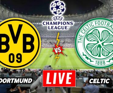 Celtic vs Dortmund Live Streaming | Uefa Champions League | Dortmund vs Celtic Live