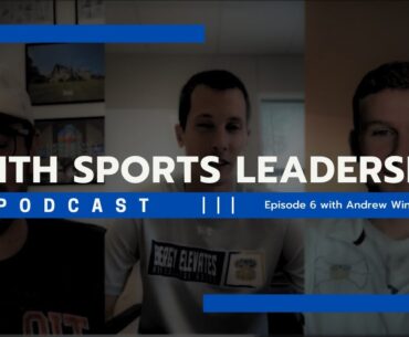 Episode 6 - Life of a Coach, Overcoming Adversity, and Special Guest, Coach Andrew Wingreen
