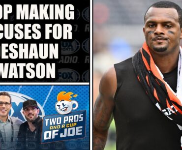 Brady Quinn - Can We Stop Making Excuses for Deshaun Watson?