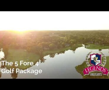 Package Spotlight: The 5 Fore 4 Special with Legends Golf Resort