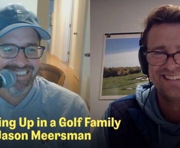 Life On and Off the Golf Course with Jason Meersman | The Fried Egg Golf Podcast