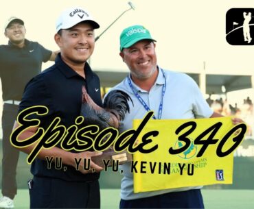 Episode 340 – Yu, Yu, Yu, Kevin Yu
