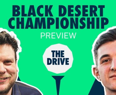 The Drive: Black Desert Championship | Golf Picks & Analysis with Geoff Fienberg and Andy Lack