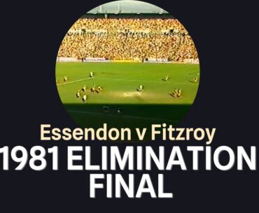 1981 Elimination Final, Essendon v Fitzroy, Channel 7.  Fitzroy win by 15 pts. (last 4 mins missing)