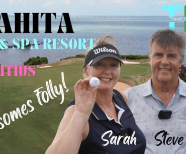Anahita Golf & Spa Resort, Mauritius......Foursomes Folly!