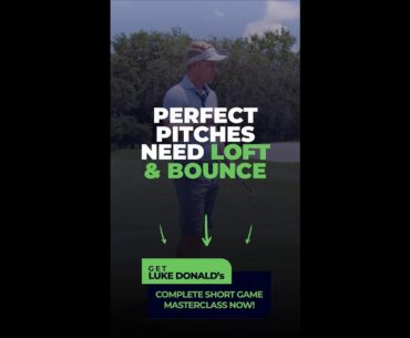 Use loft and bounce to hit down on pitch shots