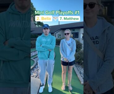 Hole 1, Round 1 Mini Golf Playoffs #1 | #2 Bella vs #7 Matthew #minigolf