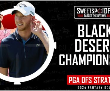Black Desert Championship | SweetSpotDFS | PGA DFS Strategy