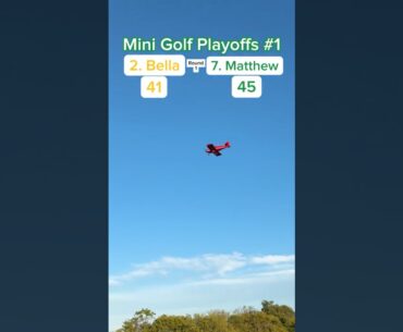 Hole 17, Round 1 Mini Golf Playoffs #1 | #2 Bella vs #7 Matthew #minigolf
