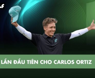 BẢN TIN GOLF | LẦN ĐẦU TIÊN CHO CARLOS ORTIZ | LIV GOLF HOUSTON 2024