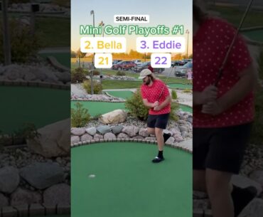 Hole 10, Round 2 Mini Golf Playoffs #1 | #2 Bella vs #3 Eddie #minigolf