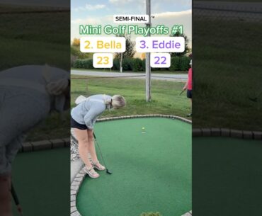 Hole 11, Round 2 Mini Golf Playoffs #1 | #2 Bella vs #3 Eddie #minigolf