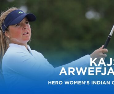 Kajsa Arwefjäll reflects on tremendous 2024 | Hero Women's Indian Open