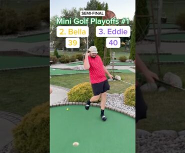 Hole 18, Round 2 Mini Golf Playoffs #1 | #2 Bella vs #3 Eddie #minigolf