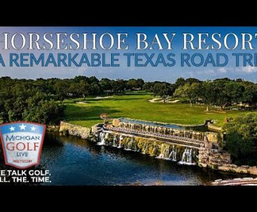 Horseshoe Bay Resort - A Remarkable Texas Road Trip