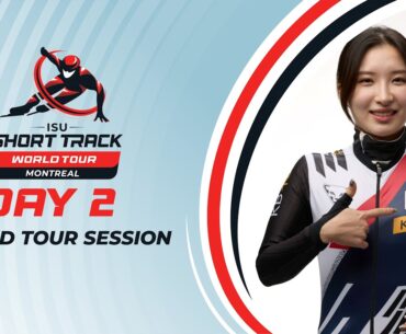 Day 2: World Tour Session | Montreal 2024 | #ShortTrackWorldTour