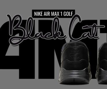 Nike Air Max 1 Golf "BLACK CAT" | 2024 Details + Release Info