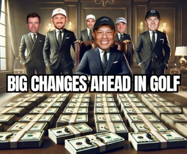 Big Changes Ahead in Golf