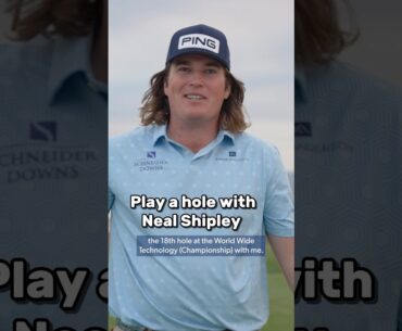 Play a hole of golf with Neal Shipley 🏌️‍♂️