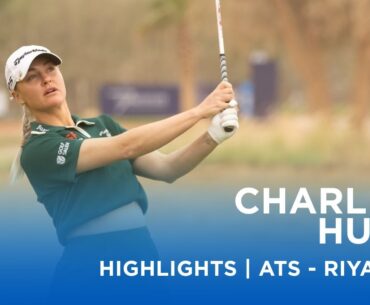Charley Hull | First Round Highlights | 65 (-7) | Aramco Team Series - Riyadh