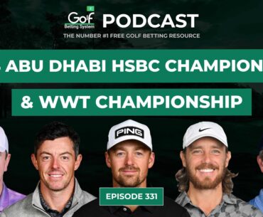 Abu Dhabi HSBC Championship + World Wide Technology Championship 2024 - Golf Betting System Podcast