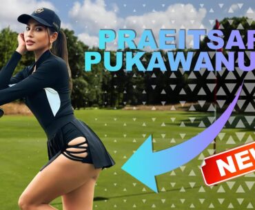 Praeitsara Pukawanuch: The golf star and model who conquers social networks