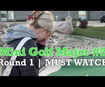 MUST WATCH! Mini Golf Major #2 | Round 1