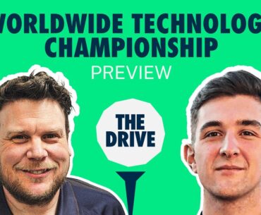 The Drive: World Wide Technology Championship | Golf Picks, Analysis with Geoff Fienberg & Andy Lack