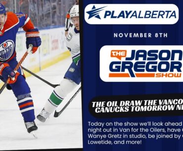 The Jason Gregor Show - November 8th, 2024 - On to Vancouver tomorrow
